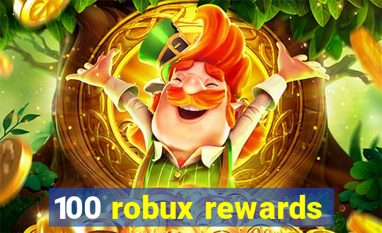 100 robux rewards